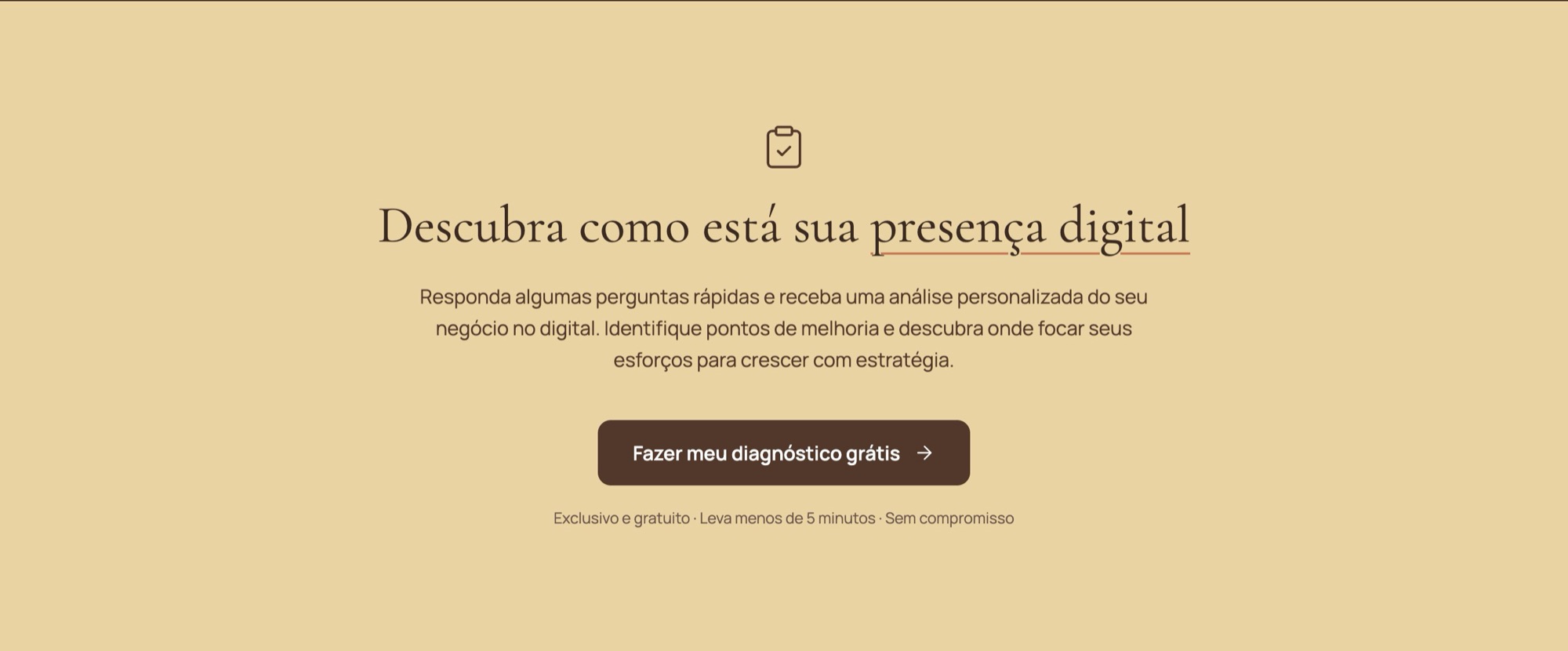 Faixa areia "Descubra como está sua presença digital" com o botão "Fazer meu diagnóstico grátis"