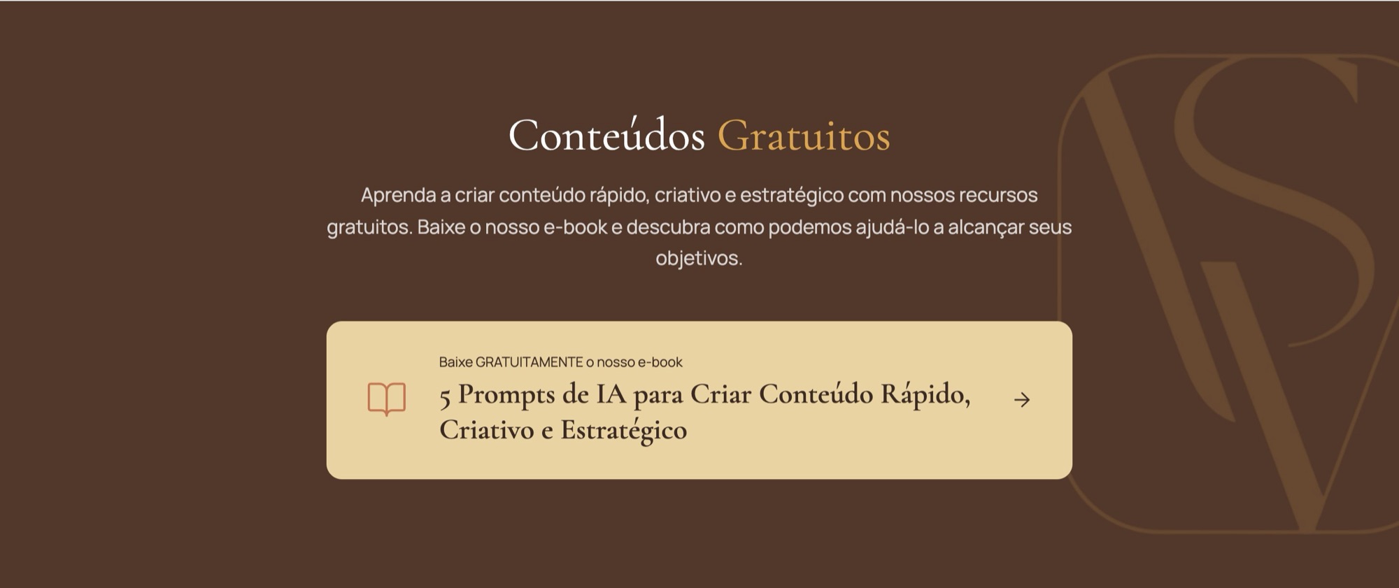 Seção "Conteúdos Gratuitos" em café com o monograma ASM em marca d'água e o card do e-book "5 Prompts de IA para Criar Conteúdo"